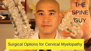 Surgical Options for Cervical Myelopathy