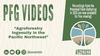 PFG 2023: Agroforestry Ingenuity in the Pacific Northwest