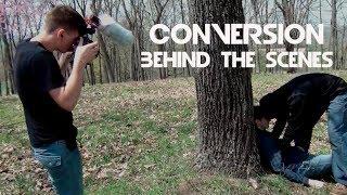 CONVERSION - Behind The Scenes