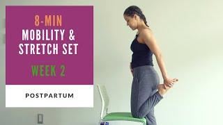 Week 2 Postpartum | 8-min Mobility & Stretch Routine