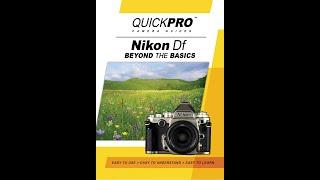 Nikon Df Beyond the Basics Instructional Guide by QuickPro Camera Guides