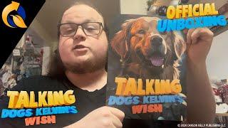 Talking Dogs: Kelvin’s Wish - Official Unboxing Featuring Series Creator Carson J Kelly