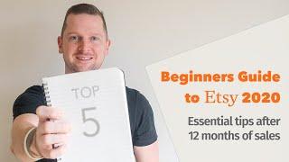 Beginners Guide to Etsy 2020 - Top 5 Tips