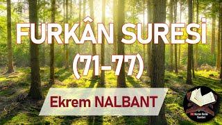 Furkan Suresi (71-77 ayetler) | Ekrem NALBANT | Mealli