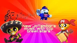 New JoTambor's music n°1 with clip brawl stars