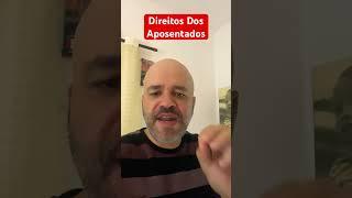 3 Direitos Dos Aposentados #inss #direitos #aposentadoria #beneficios #direitosdosidosos