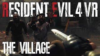 THE VILLAGE - Resident Evil 4 Remake VR