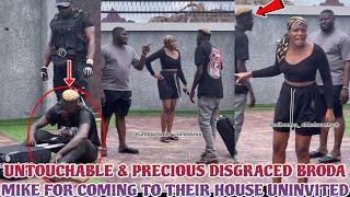 UNTOUCHABLE & PRECIOUS DISGRÅCED BRODA MIKE FOR COMING TO THEIR HOUSE UNINVITED!