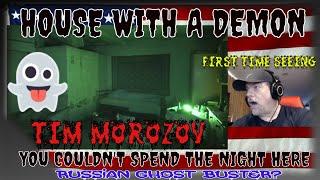 HOUSE WITH A DEMON YOU COULDN'T SPEND THE NIGHT HERE - Tim Morozov - First Time seeing REACTION