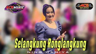 SELANGKUNG RONGLANGKUNG || Ning Haniya || ACS Pro Audio