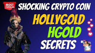 The Shocking HollyGold Coin HGOLD Secrets | Cryptocurrency New Crypto Token Facts | CryptoWinner1