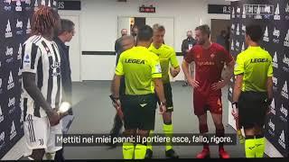 Juventus - Roma “Non è colpa mia se sbagli il rigore eh” Orsato e Cristante