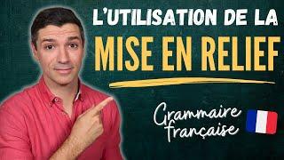 Grammaire française | La mise en relief | Ce que, Ce qui, Ce dont...