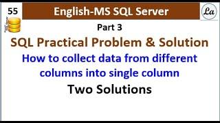 Part 3 SQL Problem & Solution How to collect data from different columns into single column