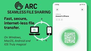 Arc seamless File Sharing Android IOS MacOS Windows Multi Devices