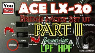 Ace Lx-20 Bridge mode set up | PART II