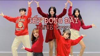 [ TẾT 2023 ] Tết Đong Đầy - Dance choreography By X4!WE Crew