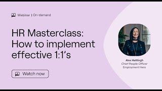 HR Masterclass | How to implement effective 1 1s