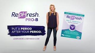 RepHresh™ Pro-B™: Put a Period After Your Period™