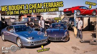 We Bought 3 Cheap Ferraris For The Price Of A Toyota Camry - Car Trek S4E1