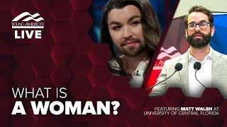 What is a woman? | Matt Walsh LIVE at University of Central Florida