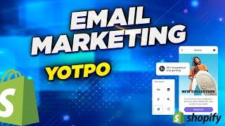 Shopify Email Marketing, Send 10000 emails a month for free - Yotpo