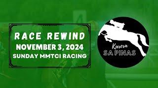 MMTCI RACE REWIND | NOVEMBER 3, 2024 | SUNDAY MMTCI RACING | Karera Sa Pinas