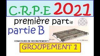 CRPE 2021 groupement 1 corrigé  Maths  première partie Partie B les palettes et les ampoules Complet