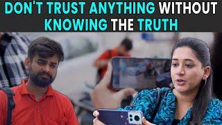 Don't Trust Anything Without Knowing The Truth | Rohit R Gaba