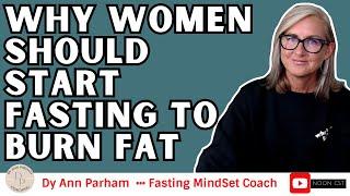 Why Women Should Start Fasting to Lose Body Fat | for Today's Aging Woman