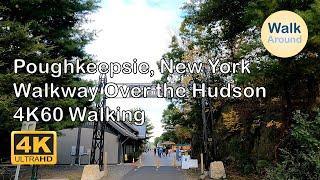 【4K60】 Walking - Poughkeepsie, New York (Walkway Over the Hudson State Historic Park)