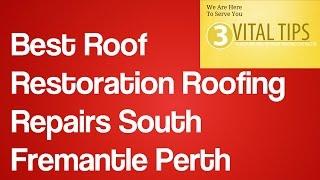 Best Roof Restoration Roofing Repairs South Fremantle Perth | Roofing  Repair Perth