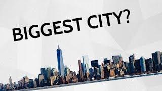 Which is the Largest City in the World?