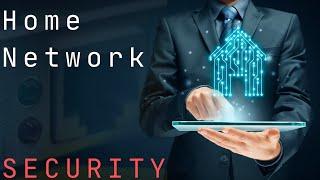 Securing your home network: Protect your IP cameras, IoT devices, routers, and APs