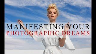 Manifesting Your Dreams in Photography