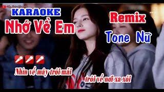 Nhớ Về Em Karaoke Remix Tone Nữ Nhạc Sống