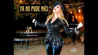 Silvia Mendivil - Ya  No Pude Mas (Video Oficial)