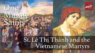 Lê Thị Thành and the Vietnamese Martyrs | One-Minute Saints