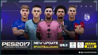 PES 2017 | Next Season Patch 2024 - eFootball HANO V4.1