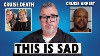 CRUISE NEWS : Shocking Holiday Death and Arrest