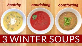 3 HEALTHY & EASY WINTER SOUP RECIPES