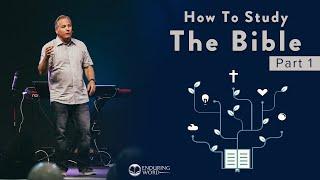 How To Study The Bible (Part 1)