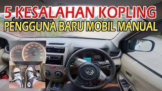 5 KESALAHAN KOPLING PADA PENGGUNA BARU MOBIL MANUAL (belajar mobil manual)