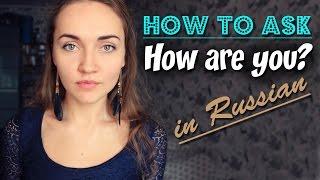 How to Say How Are You in Russian & common answers in Russian