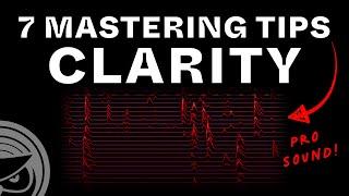 7 Mastering Tips to Create Clarity