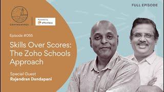 Rajendran Dandapani on Skills Over Scores: The Zoho Schools Approach | ContraMinds Podcast (#055)