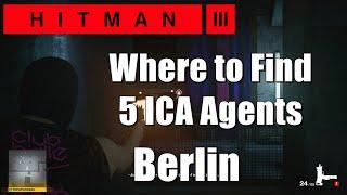 Hitman 3 Where to Find 5 ICA Agents in Berlin