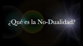 ¿QUÉ ES LA NO-DUALIDAD? - Narrado por Pablo Veloso.