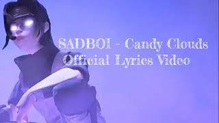 SADBOI - Candy Clouds (Official Lyrics Video)