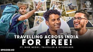 Travel 23-Indian States for FREE‼️ || Hitchhiking || Assamese PODCAST ft. Nikk Medhi || Episode:40